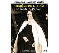 Thérèse de Lisieux : La brûlure d'amour (Collection ''La Vie des Saintes'')