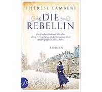 Thérèse Lambert Die Rebellin: Die Freiheit bedeutet ihr alles, dann (Paperback)