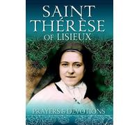Therese of Lisieux: Prayers and Devotions