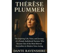 THÉRÈSE PLUMMER: The Inspiring Life, Voice, and Journey of a Female Audiobook Narrator Who Became One of the Most Beloved Storytellers in Modern Voice Acting