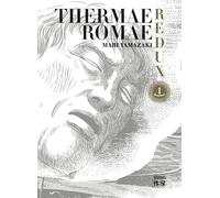Thermae Romae Redux (1): Tome 1
