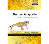 Thermal Adaptation: A Theoretical and Empirical Synthesis (Oxford Biology)