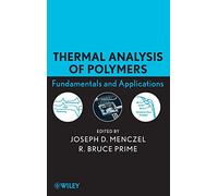 Thermal Analysis of Polymers: Fundamentals and Applications