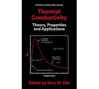 Thermal Conductivity: Theory, Properties, and Applications (Physics of Solids and Liquids)