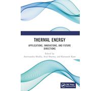 Thermal Energy: Applications, Innovations, and Future Directions
