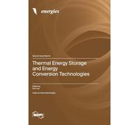 Thermal Energy Storage and Energy Conversion Technologies