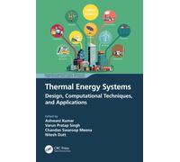 Thermal Energy Systems : Design, Computational Techniques, and Applications