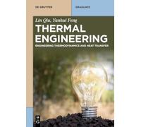 Thermal Engineering: Engineering Thermodynamics and Heat Transfer (De Gruyter Textbook)