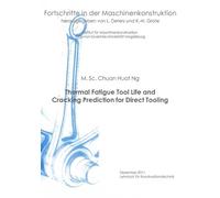 Thermal Fatigue Tool Life and Cracking Prediction for Direct Tooling: 5 (Fortschritte in Der Maschinenkonstruktion S.)