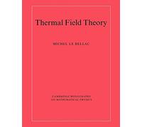 Thermal Field Theory (Cambridge Monographs on Mathematical Physics)