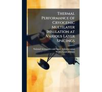 Thermal Performance of Cryogenic Multilayer Insulation at Various Layer Spacings