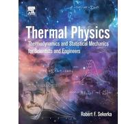 Thermal Physics: Thermodynamics and Statistical Mechanics for Scientists and Engineers