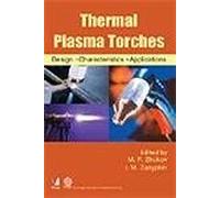 Thermal Plasma Torches: Design, Characteristics, Applications