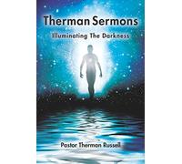 Therman Sermons: Illuminating The Darkness