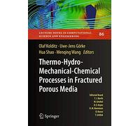 Thermo-Hydro-Mechanical-Chemical Processes in Porous Media: Benchmarks and Examples: 86 (Lecture Notes in Computational Science and Engineering, 86)