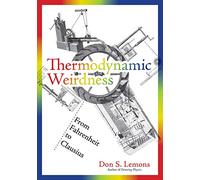 Thermodynamic Weirdness - From Fahrenheit to Clausius (The MIT Press)