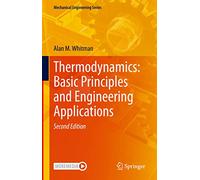 Thermodynamics: Basic Principles and Engineering Applications (Mechanical Engineering Series)