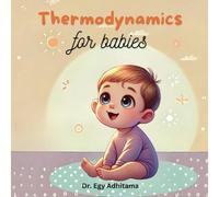 Thermodynamics for Babies: Big Science for Little Explorers