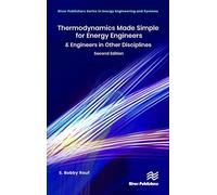 Thermodynamics Made Simple for Energy Engineers: & Engineers in Other Disciplines