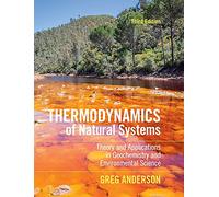 Thermodynamics of Natural Systems: Theory and Applications in Geochemistry and Environmental Science