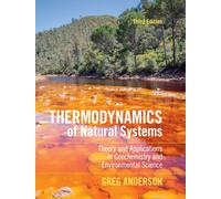 Thermodynamics of Natural Systems : Theory and Applications in Geochemistry and Environmental Science