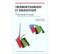 Thermodynamique et énergétique: Volume 1, de l'énergie à l'exergie