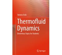 Thermofluid Dynamics : Elementary Topics for Students