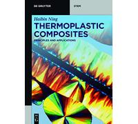Thermoplastic Composites: Principles and Applications (De Gruyter STEM)