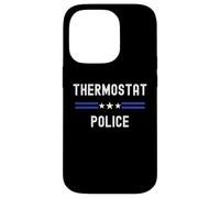 Thermostat Police - Funny Dad Jokes Step Away From The Dial Case for iPhone 14 Pro