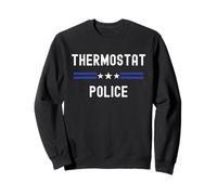 Thermostat Police - Funny Dad Jokes Step Away From The Dial Sweatshirt