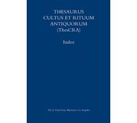 Thesaurus Cultus Et Rituum Antiqurorum: Index: 1-8: Volumes I-VIII (Getty Publications -)