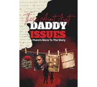 These Ain't Just Daddy Issues...There's More to the Story