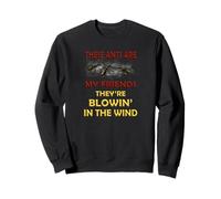 These Ants Are My Friends They're Blowing in the Wind Sweatshirt