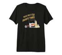 These are A Few of My Favorite Things Premium T-Shirt