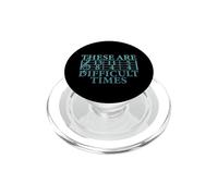 THESE ARE DIFFICULT TIMES Funny Music Teacher Musician Meme PopSockets PopGrip for MagSafe