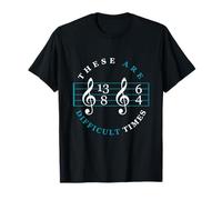 These Are Difficult Times Music Lover Music Notes T-Shirt