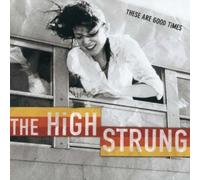 These Are Good Times By The High Strung (2003-08-04)