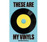 These Are My Vinyls Music Collector Inventory Log: Grab this vinyl record inventory log for your personal music collection, 270 slots for records, 6x9 inches, 100 pages.