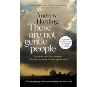 These Are Not Gentle People: A tense and pacy true-crime thriller
