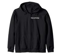 These Are The Days Zip Hoodie