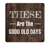 These Are The Good Old Days Funny Novelty Metal Sign Vintage Fence Wall Art Plaques Wall Decor Garage Signs for Restaurants House Entryway 12x12 Inch