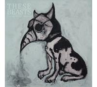 These Beasts - Cares, Wills, Wants