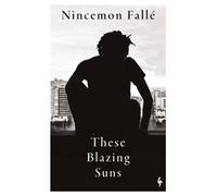 These Blazing Suns