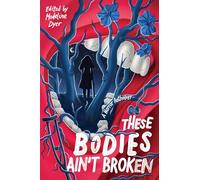 These Bodies Ain’t Broken