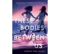 These Bodies Between Us