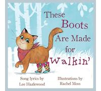 These Boots Are Made For Walkin': A Children's Picture Book (Lyricpop)