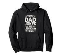 These Dad Jokes Are Legendary Fathers Day Funny Dad Pullover Hoodie