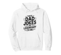 These Dad Jokes Are Legendary Funny Dad Fathers Day Pullover Hoodie