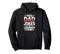 These Dad Jokes Are Legendary Funny Fathers Day Pullover Hoodie