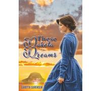 These Dakota Dreams (Dakota Dreams Series)